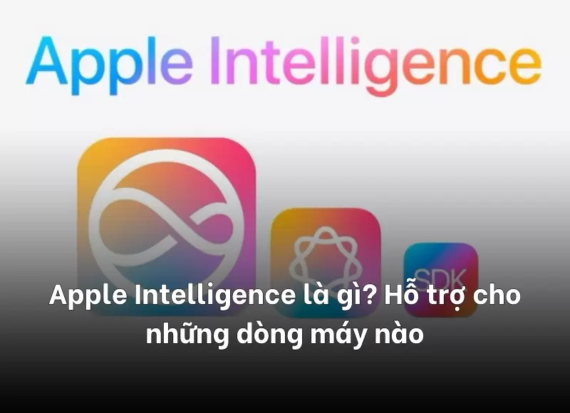 Apple Intelligence là gì