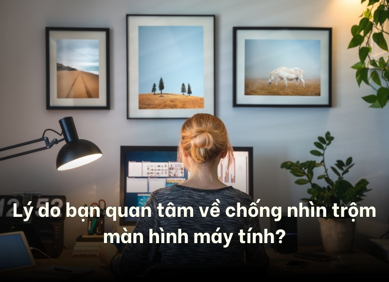 cách chống nhìn trộm màn hình máy tính