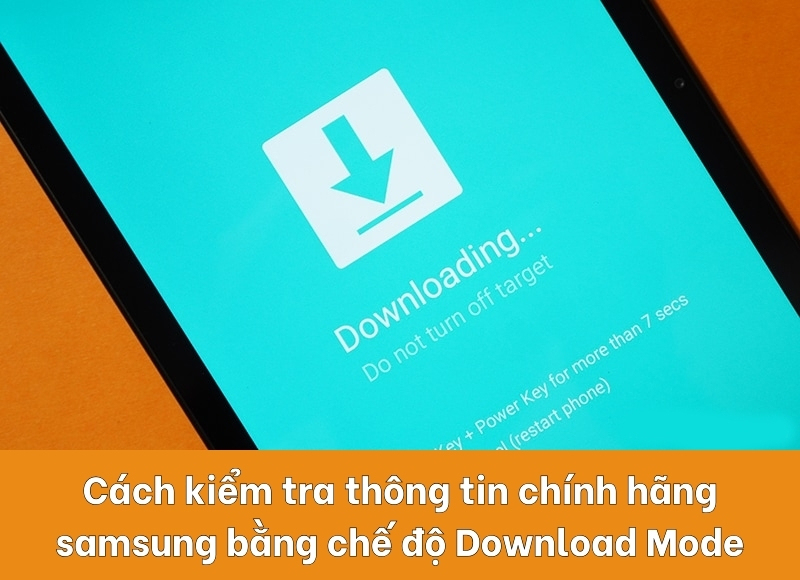 cách kiểm tra thông tin chính hãng samsung