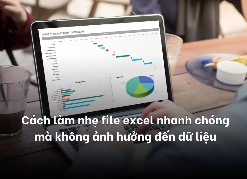 cách làm nhẹ file excel