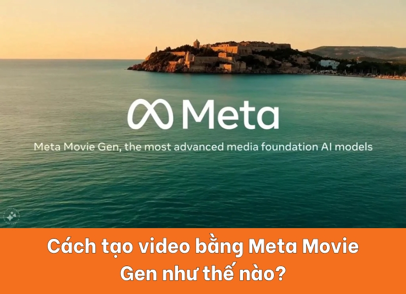 Cách tạo video bằng Meta Movie Gen