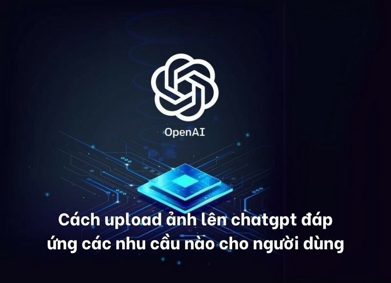 cách upload ảnh lên chatgpt