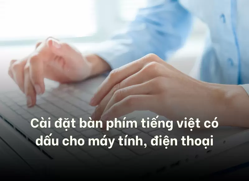 cài đặt bàn phím tiếng việt có dấu 