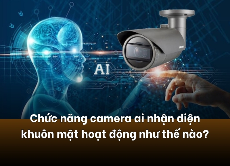 camera ai nhận diện khuôn mặt