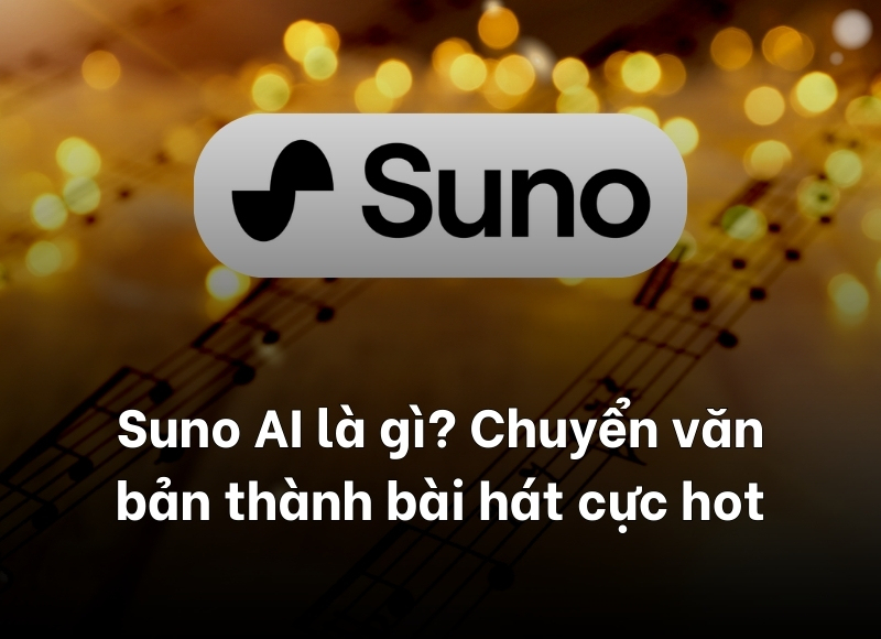 Suno AI là gì