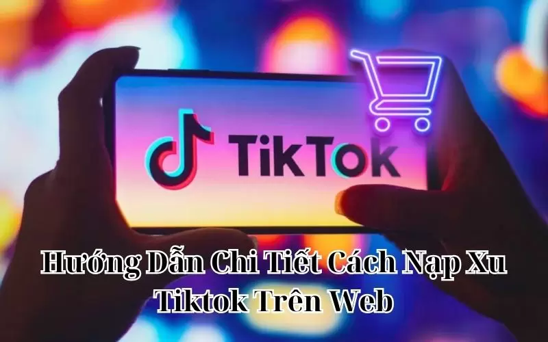 cách nạp xu tiktok trên web