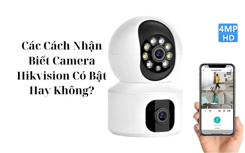 cách nhận biết camera có bật hay không