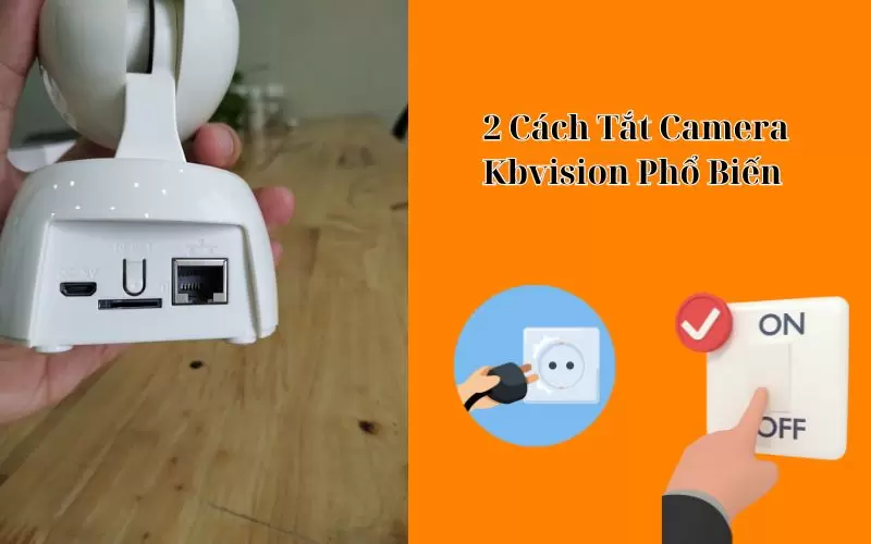 cách tắt camera kbvision