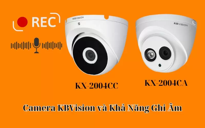 camera kbvision có ghi âm không