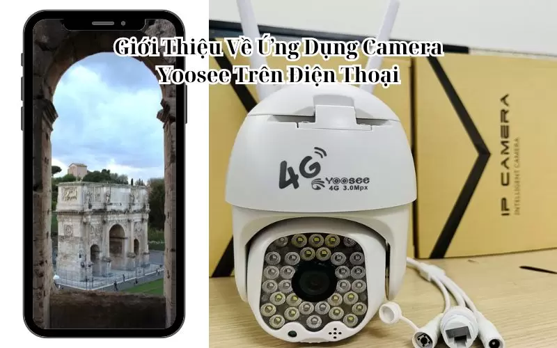 camera yoosee có xem được điện thoại