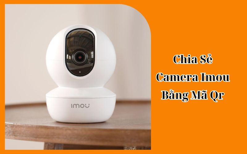 chia sẻ camera imou