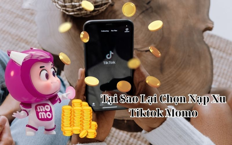 nạp xu tiktok momo