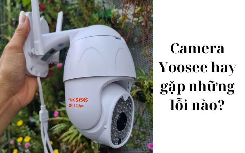 tại sao không cài được camera yoosee