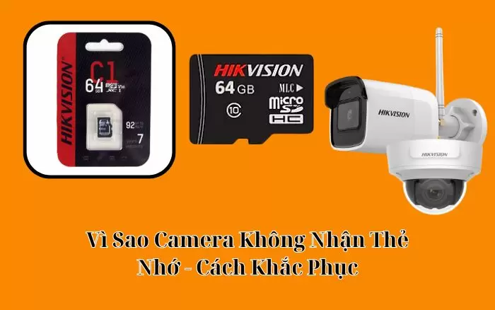 vì sao camera không nhận thẻ nhớ