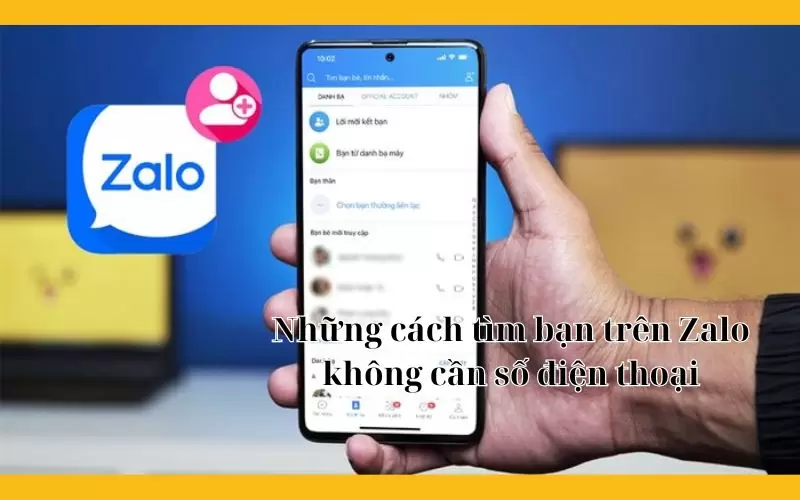 cách tìm bạn trên zalo không cần số điện thoại