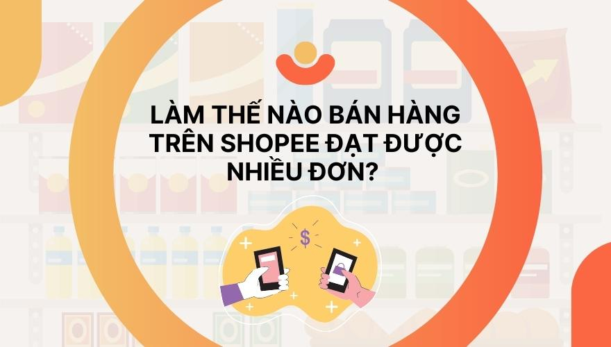 làm thế nào bán hàng trên shopee