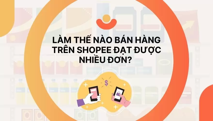làm thế nào bán hàng trên shopee