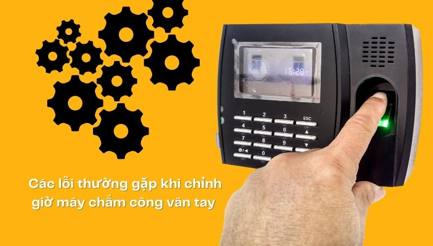 chỉnh giờ máy chấm công vân tay