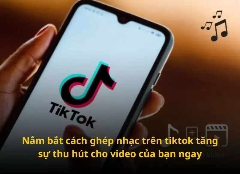 cách ghép nhạc trên tiktok