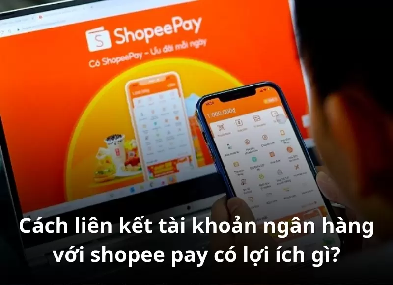 cách liên kết tài khoản ngân hàng với shopee pay