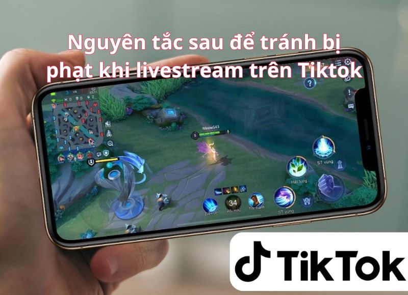 Nguyên tắc livestream màn hình điện thoại trên Tiktok