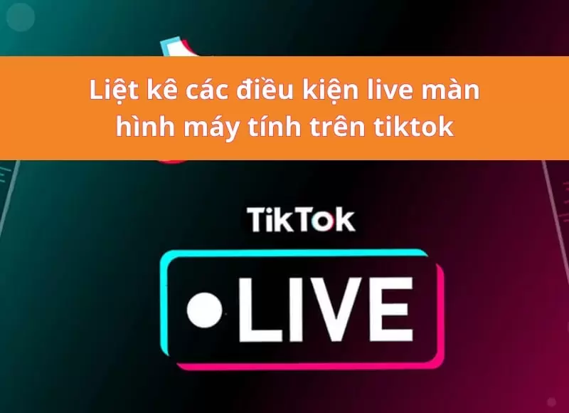 cách live màn hình máy tính trên tiktok