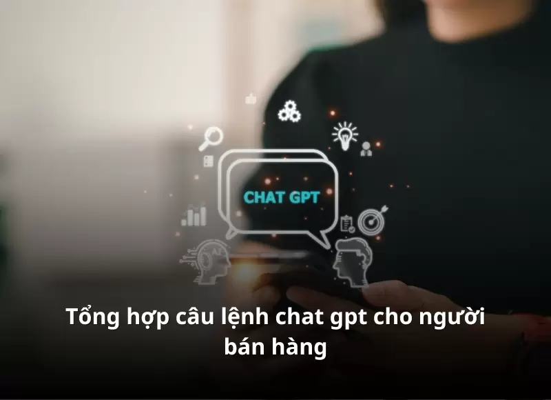 mẫu câu lệnh chat gpt trong bán hàng
