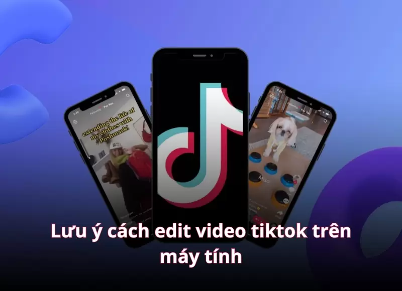 hướng dẫn edit video tiktok trên máy tính