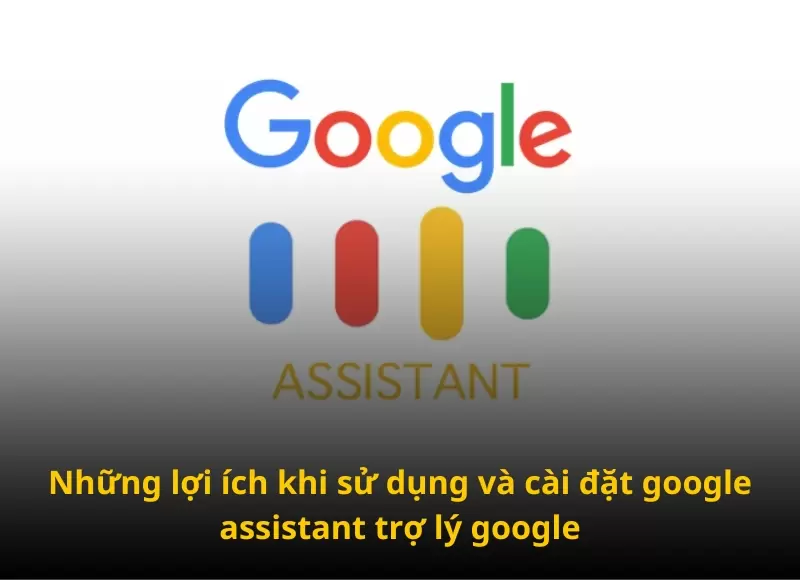 cài đặt google assistant trợ lý google