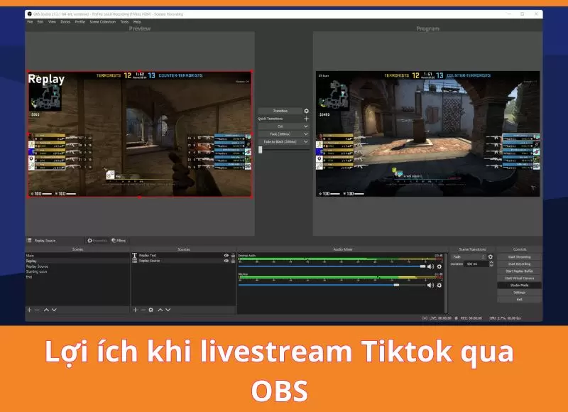 Lợi ích khi livestream Tiktok qua OBS