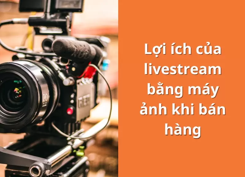 livestream bằng máy ảnh