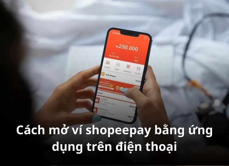 Cách mở ví shopeepay