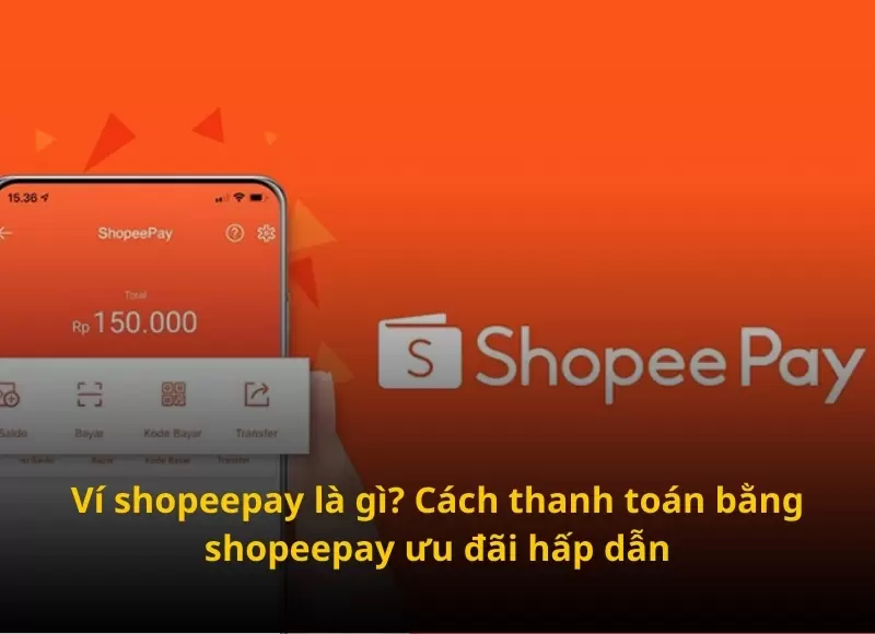 Ví shopeepay là gì?