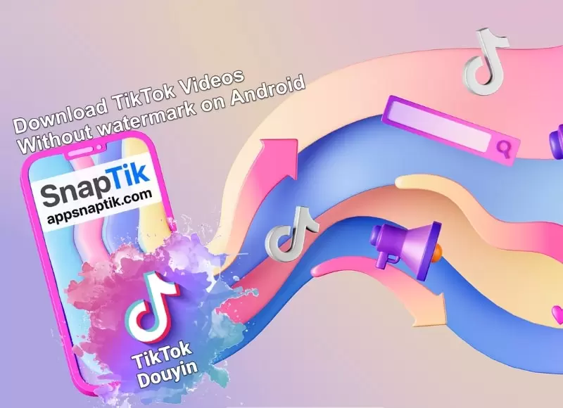 SnapTik ứng dụng tải video TikTok không logo 