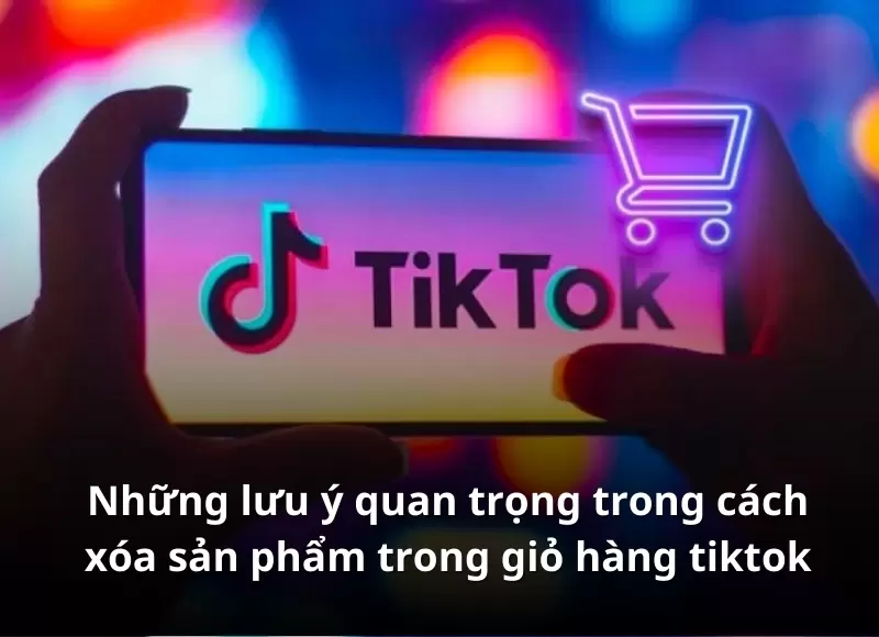 cách xoá sản phẩm trong giỏ hàng tiktok