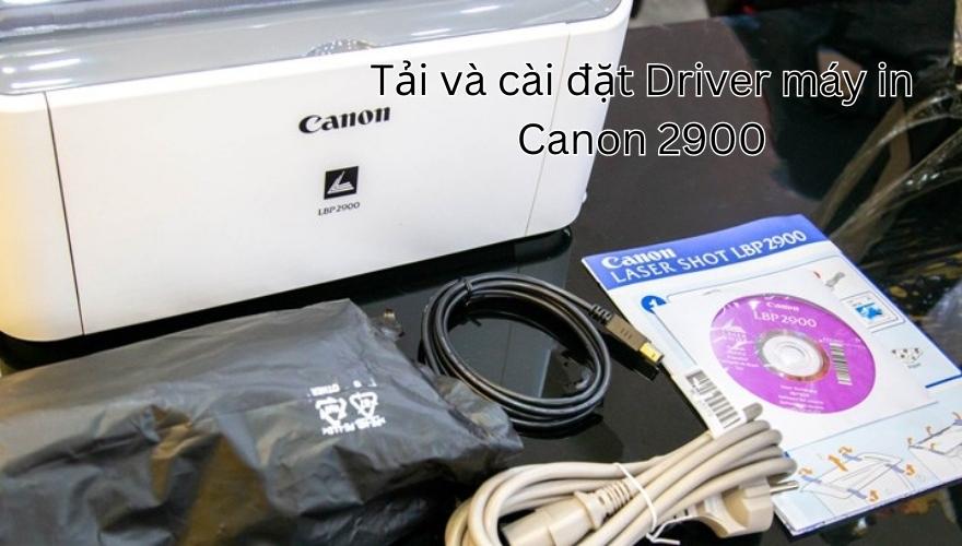 Cách Cài Đặt Máy In Canon 2900 Cho Win 10