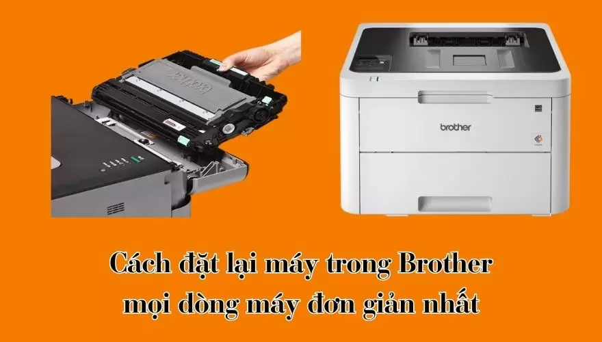 Cách reset mực máy in Brother