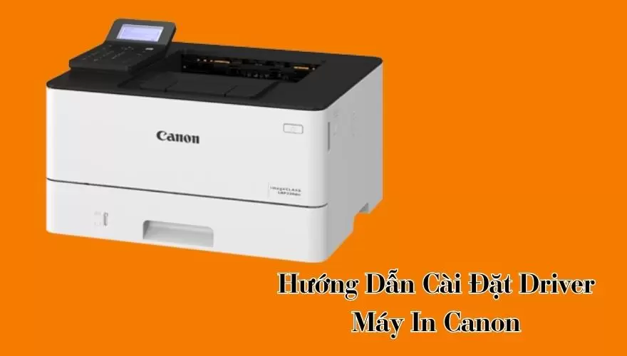 Hướng dẫn cài đặt driver máy in Canon