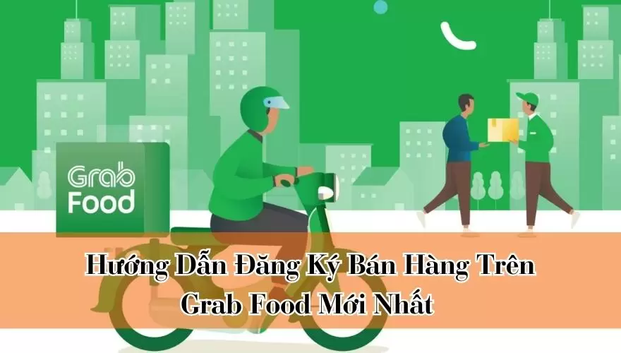 đăng ký grab food đơn giản