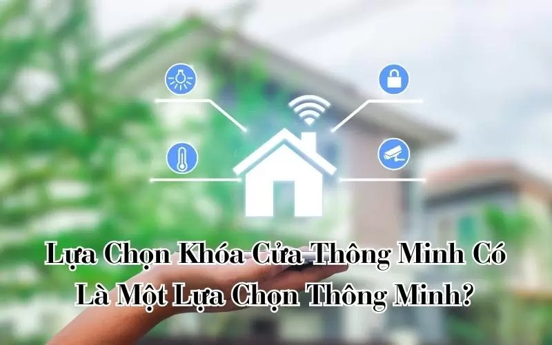lựa chọn khóa cửa thông minh