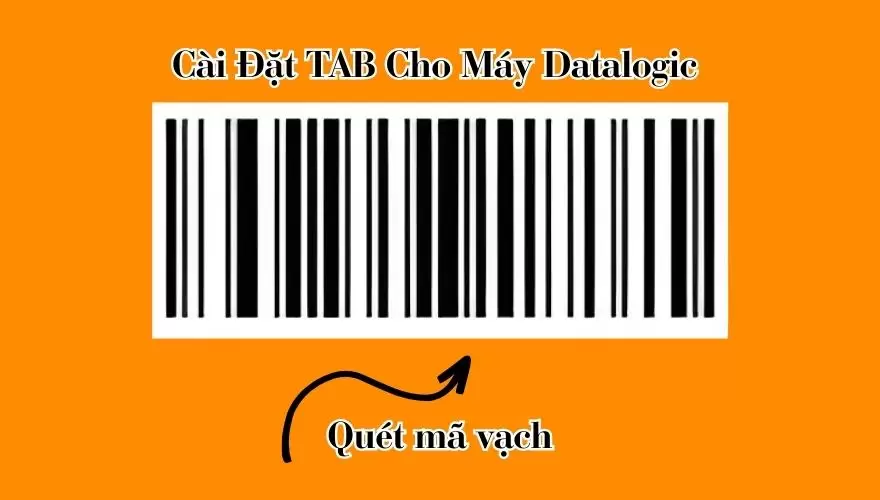 Hướng Dẫn Set Enter, Tab, Default Cho Máy Quét Datalogic