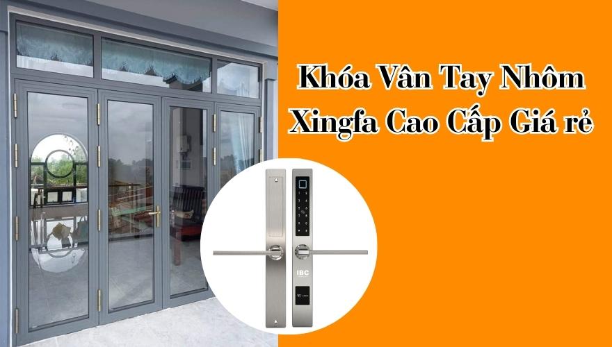 khóa vân tay nhôm Xingfa