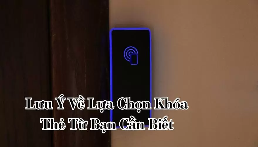 Ưu điểm và ứng dụng của khóa thẻ từ