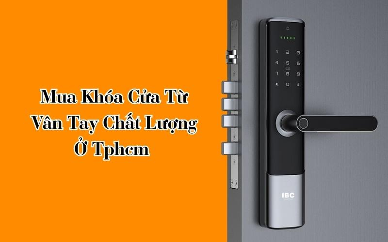 Khóa Cửa Từ Vân Tay Chất Lượng