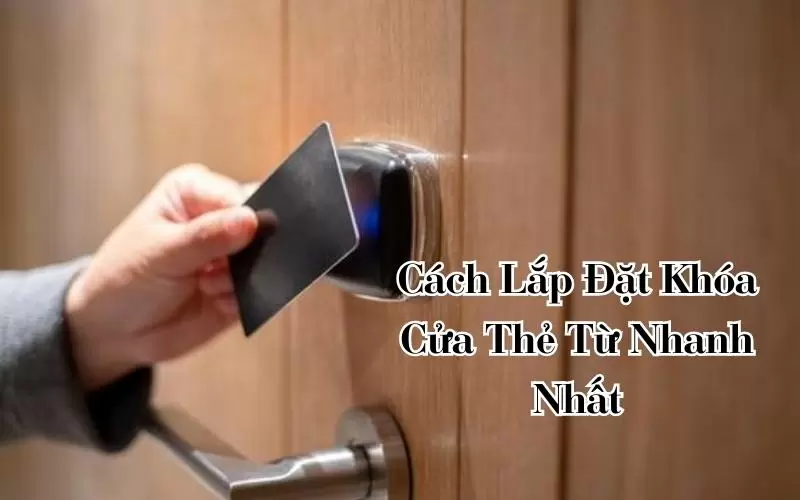 lắt đặt khóa cửa thẻ từ