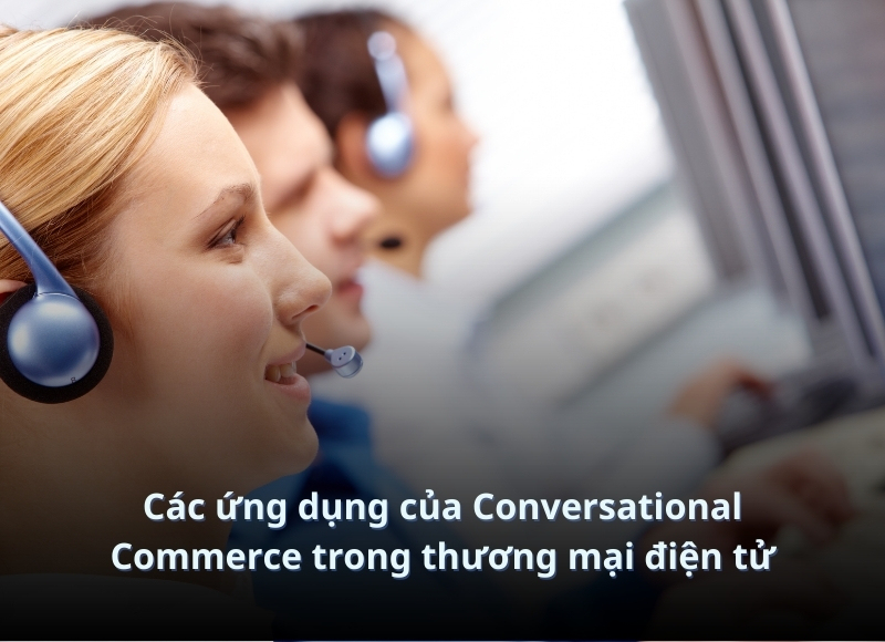 Conversational Commerce là gì?