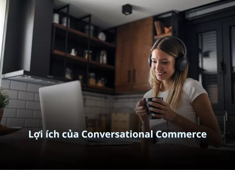 Conversational Commerce là gì?