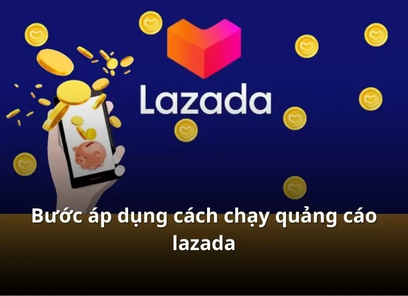 cách chạy quảng cáo lazada