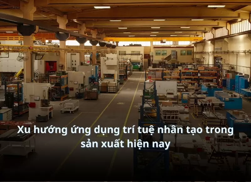 trí tuệ nhân tạo trong sản xuất