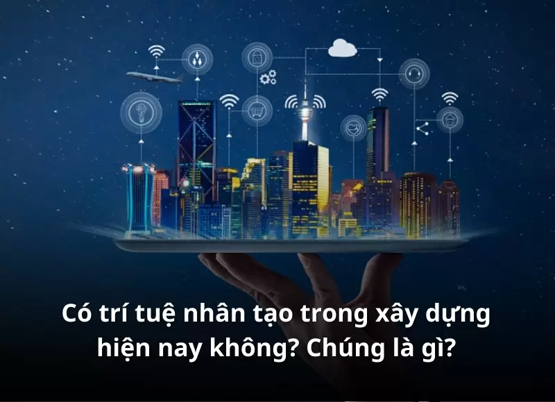  Trí tuệ nhân tạo trong xây dựng